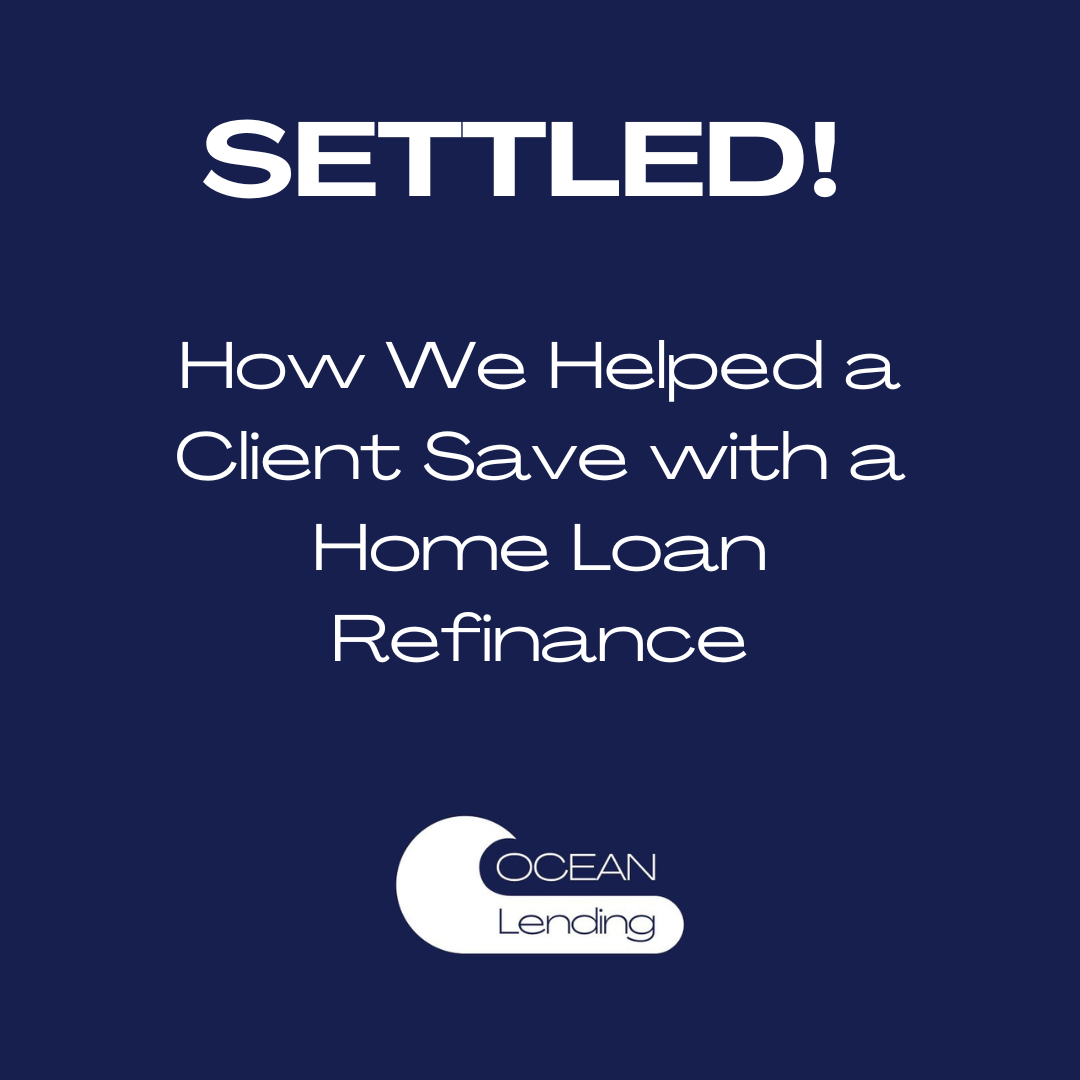 How We Helped a Client Save with a Home Loan Refinance