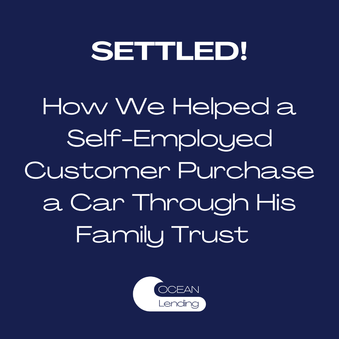How We Helped a Self-Employed Customer Purchase a Car Through His Family Trust