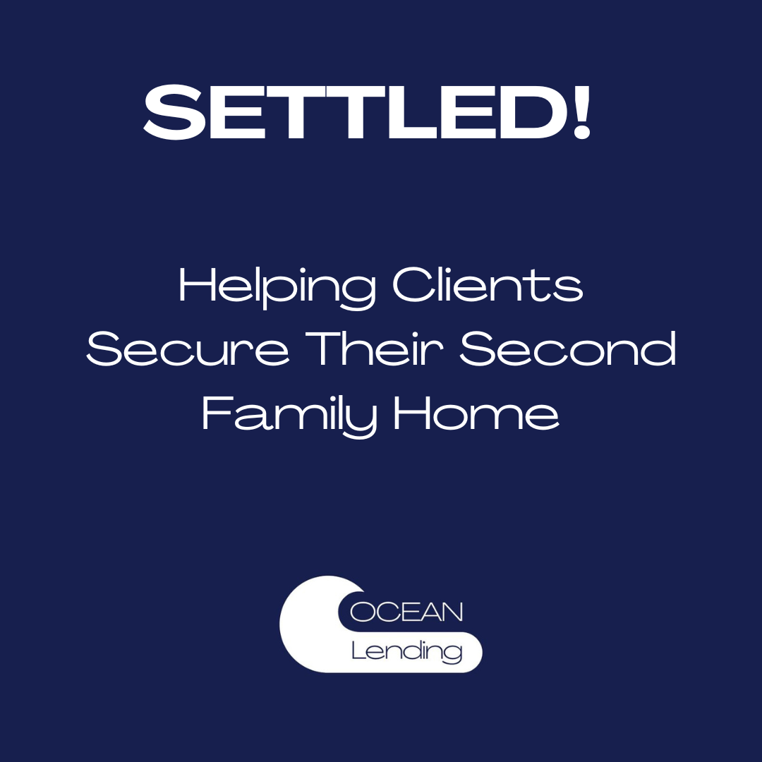 Helping Clients Secure Their Second Family Home