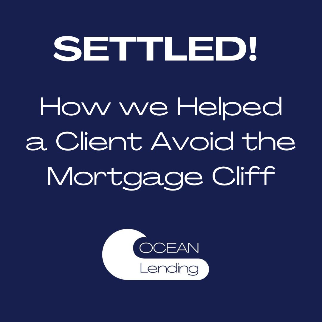 How We Helped a Client avoid the Mortgage Cliff
